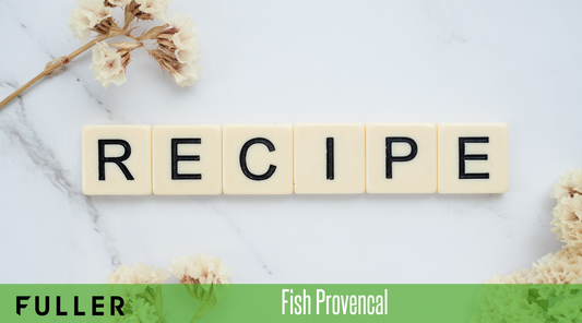 Fuller for Longer - Fish Provencal Recipe